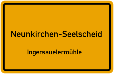 Straßenverzeichnis Neunkirchen-Seelscheid Ingersauelermühle