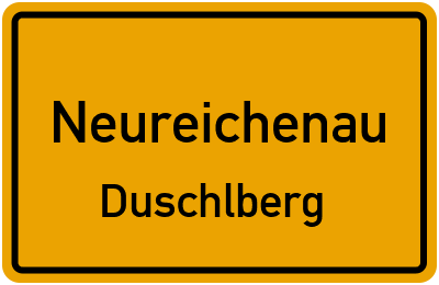 Ortsschild Neureichenau Duschlberg