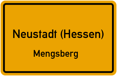 Ortsschild Neustadt (Hessen) Mengsberg