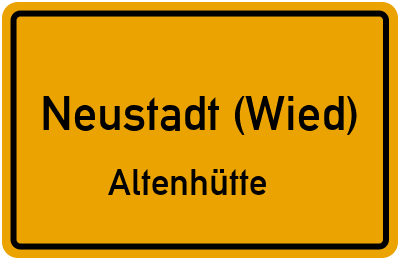 Ortsschild Neustadt (Wied) Altenhütte