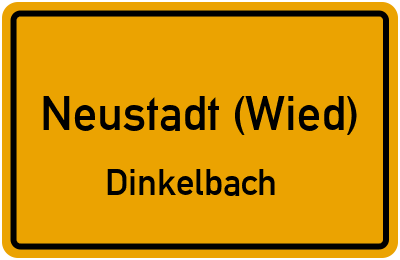 Ortsschild Neustadt (Wied) Dinkelbach