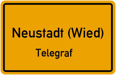 Ortsschild Neustadt (Wied) Telegraf