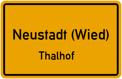 Ortsschild Neustadt (Wied) Thalhof