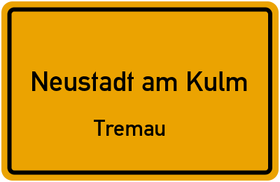 Ortsschild Neustadt am Kulm Tremau