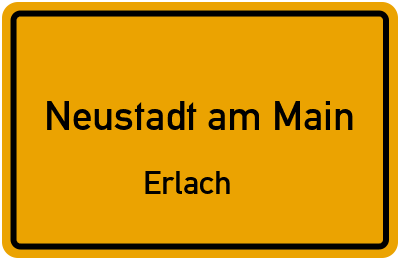 Ortsschild Neustadt am Main Erlach