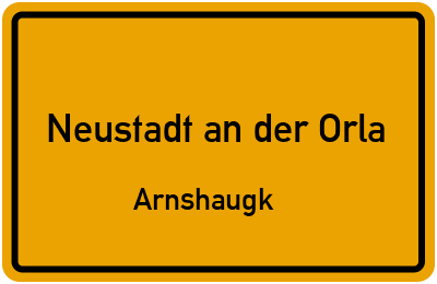 Straßenverzeichnis Neustadt an der Orla Arnshaugk