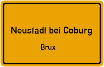 Ortsschild Neustadt bei Coburg Brüx