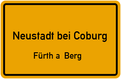 Ortsschild Neustadt bei Coburg Fürth a. Berg
