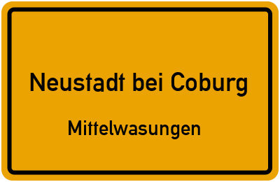 Ortsschild Neustadt bei Coburg Mittelwasungen