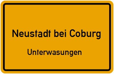 Ortsschild Neustadt bei Coburg Unterwasungen