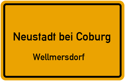 Ortsschild Neustadt bei Coburg Wellmersdorf