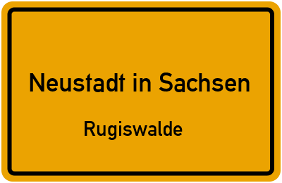 Ortsschild Neustadt in Sachsen Rugiswalde