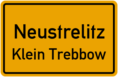 Ortsschild Neustrelitz Klein Trebbow