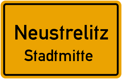 Ortsschild Neustrelitz Stadtmitte