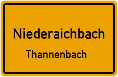 Ortsschild Niederaichbach Thannenbach