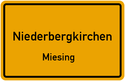 Straßenverzeichnis Niederbergkirchen Miesing