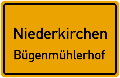 Straßenverzeichnis Niederkirchen Bügenmühlerhof