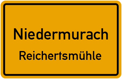 Ortsschild Niedermurach Reichertsmühle