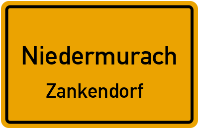 Ortsschild Niedermurach Zankendorf