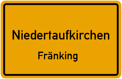 Ortsschild Niedertaufkirchen Fränking