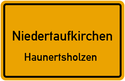 Ortsschild Niedertaufkirchen Haunertsholzen