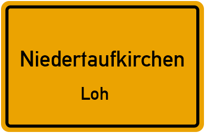 Ortsschild Niedertaufkirchen Loh