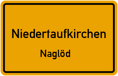 Ortsschild Niedertaufkirchen Naglöd