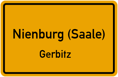 Ortsschild Nienburg (Saale) Gerbitz