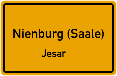 Ortsschild Nienburg (Saale) Jesar