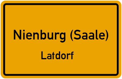 Ortsschild Nienburg (Saale) Latdorf
