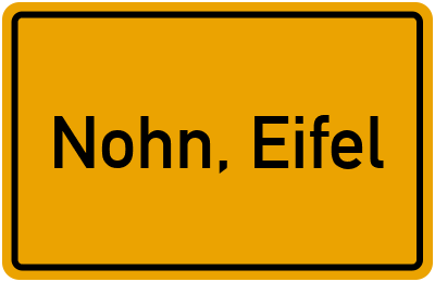 Ortsschild von Gemeinde Nohn, Eifel in Rheinland-Pfalz
