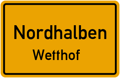 Straßenverzeichnis Nordhalben Wetthof