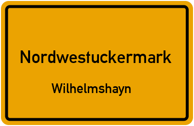 Straßenverzeichnis Nordwestuckermark Wilhelmshayn