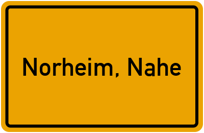 Ortsschild von Gemeinde Norheim, Nahe in Rheinland-Pfalz