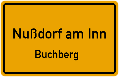 Ortsschild Nußdorf am Inn Buchberg