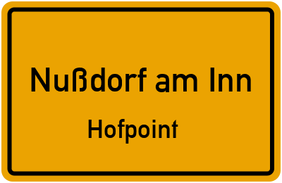 Ortsschild Nußdorf am Inn Hofpoint