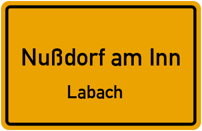 Ortsschild Nußdorf am Inn Labach
