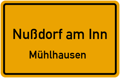 Ortsschild Nußdorf am Inn Mühlhausen