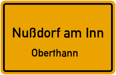 Ortsschild Nußdorf am Inn Oberthann