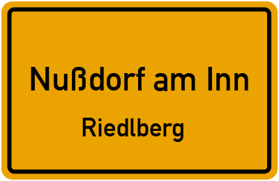 Ortsschild Nußdorf am Inn Riedlberg