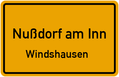 Ortsschild Nußdorf am Inn Windshausen