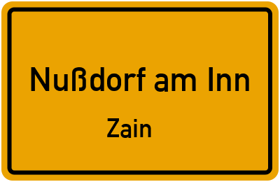 Ortsschild Nußdorf am Inn Zain