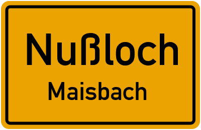 Ortsschild Nußloch Maisbach