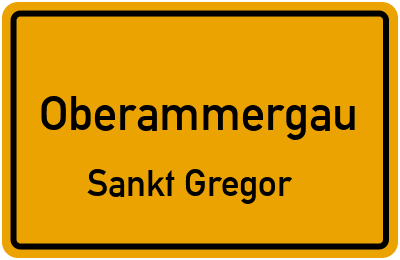 Ortsschild Oberammergau Sankt Gregor