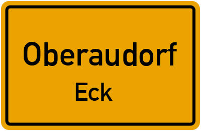 Ortsschild Oberaudorf Eck