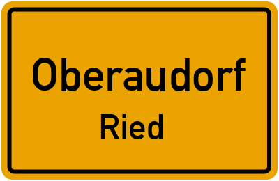 Ortsschild Oberaudorf Ried