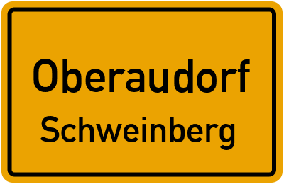 Ortsschild Oberaudorf Schweinberg
