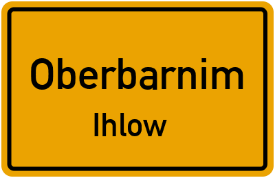 Straßenverzeichnis Oberbarnim Ihlow