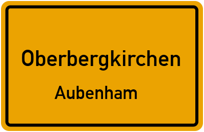 Ortsschild Oberbergkirchen Aubenham