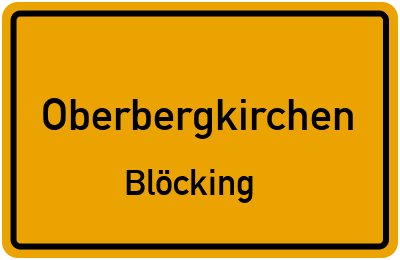 Ortsschild Oberbergkirchen Blöcking